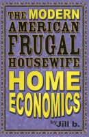 The Modern American Frugal Housewife Book #1: Home Economics 1508788049 Book Cover