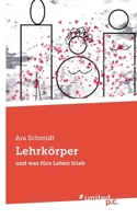 Lehrkörper: und was fürs Leben blieb (German Edition) 3710359236 Book Cover