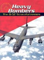 Heavy Bombers: The B-52 Stratofortresses, Revised Edition 0736821511 Book Cover