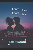 Love Hurts Love Heals: Journey of Love 1718082576 Book Cover
