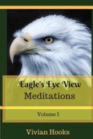 Eagle`s Eye View Meditations 1984009788 Book Cover