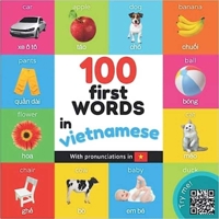 100 first words in vietnamese: Bilingual picture book for kids: english / vietnamese with pronunciations 2384120174 Book Cover