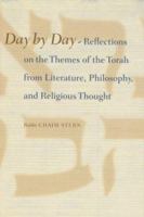 Day By Day: Reflections on the Themes of the Torah from Literature, Philosophy, and Religious Thought 0807028045 Book Cover