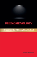 Phenomenology: A Note on the Philosophical School (Western Philosophical Schools) B0G76MX1WP Book Cover