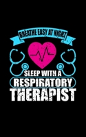 Breathe Easy At Night Sleep With A Respiratory Therapist: 150 Page Journal That Can Be Used As A Notebook, Planner, Diary, Appointment Book, and More! 1697487408 Book Cover