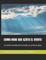 COMO NUBE QUE AZOTA EL VIENTO: La historia perdida del acordeón en primera plana (Spanish Edition) 1676329293 Book Cover