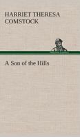 A Son of the Hills 1523948604 Book Cover