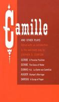 Camille and Other Plays: A Peculiar Position; The Glass of Water; La Dame aux Camelias; Olympe's Marriage; A Scrap of Paper 0809007061 Book Cover