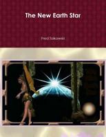 The New Earth Star: A Journey Through Space 1481870009 Book Cover