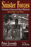 Sinister Forces-The Nine: A Grimoire of American Political Witchcraft (Sinister Forces)