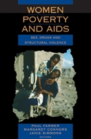 Women, Poverty & AIDS: Sex, Drugs and Structural Violence (Series in Health and Social Justice) 1567510744 Book Cover