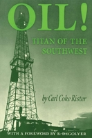 Oil!: Titan of the Southwest 080614386X Book Cover