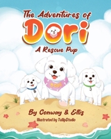 The Adventures of Dori - A Rescue Pup B0CQ1ZVGNP Book Cover