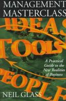 Management Masterclass: A Practical Guide to the New Realities of Business 1857881095 Book Cover