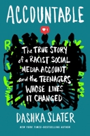 Accountable: The True Story of a Racist Social Media Account and the Teenagers Whose Lives It Changed 0374314349 Book Cover
