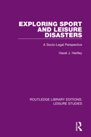 Exploring Sport and Leisure Disasters: A Socio-Legal Perspective 0367137348 Book Cover