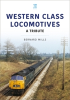 Western Class Locomotives: A Tribute 1913870030 Book Cover