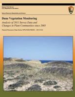 Dune Vegetation Monitoring: Analysis of 2011 Survey Data and Changes in Plant Communities since 2005 1491083239 Book Cover