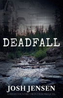 Deadfall B0HKLLDSNS Book Cover