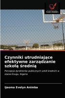 Czynniki utrudniające efektywne zarządzanie szkolą średnią 6203521841 Book Cover