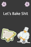 Let's Bake Shit: Create Your Own Cookbook, Blank Recipe Book, 120 Pages, Black Plaid 1657327248 Book Cover