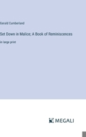 Set Down in Malice; A Book of Reminiscences: in large print 3368378201 Book Cover