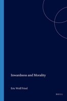 Inwardness and Morality 9042017961 Book Cover