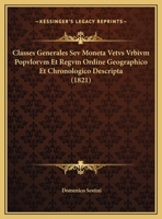 Classes Generales Sev Moneta Vetvs Vrbivm Popvlorvm Et Regvm Ordine Geographico Et Chronologico Descripta (1821) 1168075610 Book Cover