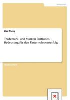 Trademark- und Marken-Portfolios. Bedeutung f�r den Unternehmenserfolg 3656423342 Book Cover