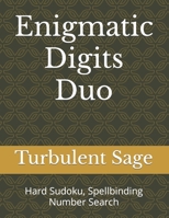 Enigmatic Digits Duo: Hard Sudoku, Spellbinding Number Search B0CWP7175G Book Cover