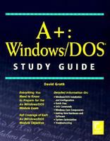 A+: Windows/DOS Study Guide 0782121829 Book Cover
