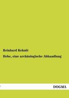 Hebe, Eine Archaologische Abhandlung 395507269X Book Cover
