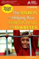 Ten Keys to Helping Your Child Grow Up with Diabetes, Second Edition 1580401864 Book Cover