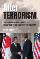 After Terrorism: The US?Japan Alliance in the Post-9/11 Security Dilemma B0FFRKGCXH Book Cover