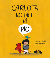 Carlota no dice ni pío 8418599278 Book Cover