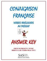 Conjugaison Francaise - Answer Key: French Irregular Verbs in the Present - Answer Key 1792902123 Book Cover