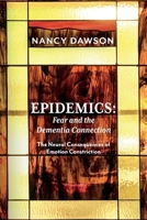 Epidemics: Fear and the Dementia Connection: The Neural Consequences of Emotion Constriction 1098385799 Book Cover