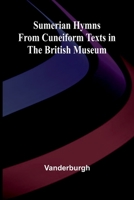 Sumerian Hymns from Cuneiform Texts in the British Museum 9364730577 Book Cover