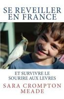 Se reveiller en France et survivre le sourire aux levres 047322769X Book Cover