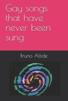 Gay songs that have never been sung B08VXLSTY1 Book Cover