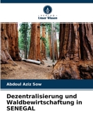 Dezentralisierung und Waldbewirtschaftung in SENEGAL 6204154702 Book Cover