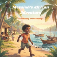 Messiah’s African Adventure: A Journey of Discovery B0GLWMWDSX Book Cover