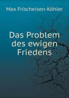 Das Problem Des Ewigen Friedens 5518940629 Book Cover