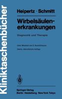Wirbelsaulenerkrankungen: Diagnostik Und Therapie 3540130861 Book Cover