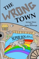 The Wrong Town B08FP9Z177 Book Cover