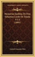 Memorias Ineditas De Don Sebastian Lerdo De Tejada V1-2 (1895) 1160748462 Book Cover