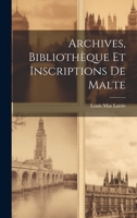 Archives, Bibliothèque et Inscriptions de Malte 1022108042 Book Cover