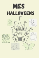 MES HALLOWEENS: 50 coloriages de maisons et images d'Halloweens et papillon pour enfant B08GLST6LM Book Cover