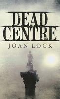 Dead Centre 1847825540 Book Cover
