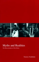 Myths and Realities: The Democratization of Thai Politics 1920901418 Book Cover